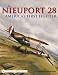  : The Nieuport 28: America's First Fighter