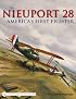 The Nieuport 28: America's First Fighter
