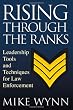 Rising Through the Ranks: Leadership Tools and Techniques for Law Enforcement