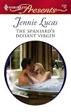 The Spaniard's Defiant Virgin (Harlequin Presents)