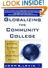 Globalizing the Community College: Strategies for Change in the Twenty-First Century