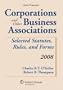 Corporations and Other Business Associations 2008: Selected Statutes, Rules, and Forms