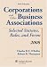 Corporations and Other Business Associations 2008: Selected Statutes, Rules, and Forms