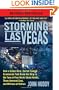 Storming Las Vegas: How a Cuban-Born, Soviet-Trained Commando Took Down the Strip to the Tune of Five World-Class Hotels, Three Armored Cars, and Millions of Dollars