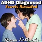 Adhd Diagnosed: Secrets Revealed