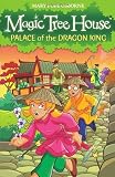 Magic Tree House 14: Palace of the Dragon King