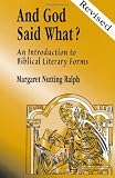 And God Said What?: An Introduction to Biblical Literary Forms