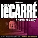 A Murder of Quality (BBC Audio)