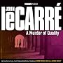 A Murder of Quality (BBC Audio)