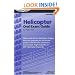 Helicopter Oral Exam Guide: When Used with the Oral Exam Guides, This Book Prepares You for the Oral Portion of the Private, Instrument, Commercial, ... Helicopter Checkride (Oral Exam Guide series)