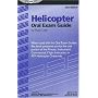Helicopter Oral Exam Guide: When Used with the Oral Exam Guides, This Book Prepares You for the Oral Portion of the Private, Instrument, Commercial, Flight ... Checkride (Oral Exam Guide series)