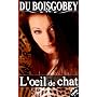 L'OEIL DE CHAT / TOME I - II de Fortun� Du Boisgobey