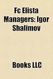 Fc Elista Managers: Igor Shalimov