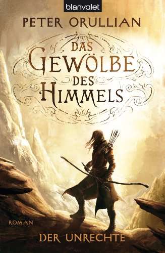 Das Gewölbe des Himmels 2: Der Unrechte (German Edition)