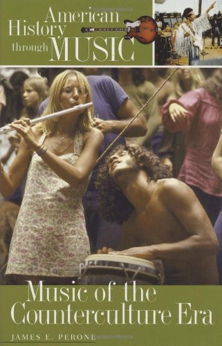 Music of the Counterculture Era (American History Through Music)