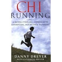 Chi Running: A Revolutionary Approach to Effortless, Injury-Free Running