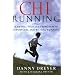 Chi Running: A Revolutionary Approach to Effortless, Injury-Free Running