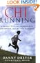 Chi Running: A Revolutionary Approach to Effortless, Injury-Free Running
