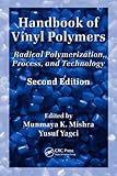 Handbook of vinyl polymers : radical polymerization, process, and technology