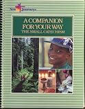 Books : A Companion for Your Way The Small Catechism (New Journeys Series)