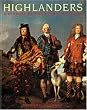 Highlanders: The History of the Scottish Clans
