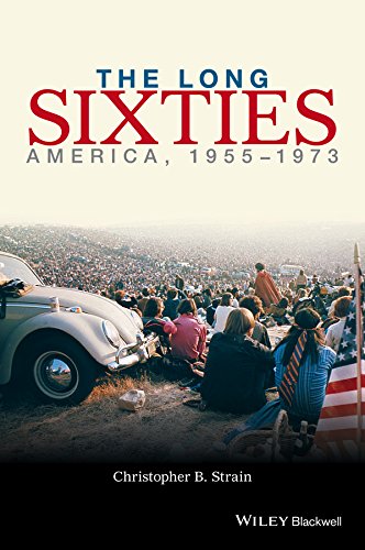 The Long Sixties: America, 1955-1973