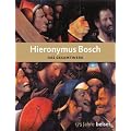 Hieronymus Bosch: Das Gesamtwerk
