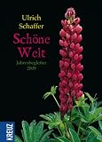 Sch&ouml;ne Welt, Taschenkalender 2010 - Ulrich Schaffer