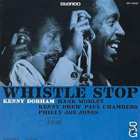 Whistle Stop (Rudy Van Gelder Edition) (1999 Digital Remaster)