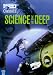Science of the Deep (Complete Series)