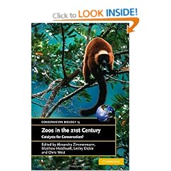 Zoos in the 21st Century: Catalysts for Conservation? (Conservation Biology)