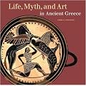 Life, Myth, and Art in Ancient Greece (Paperback)