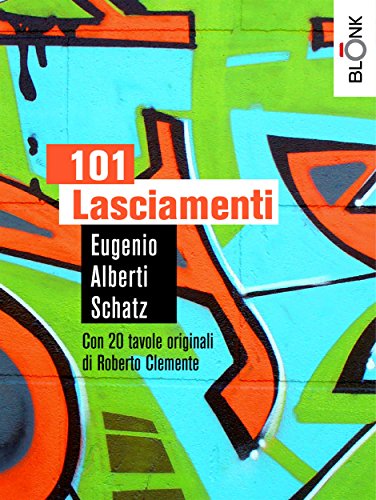 101 Lasciamenti: Piccolo galateo della crudeltà (Italian Edition)