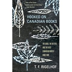 Hooked on Canadian Books: The Good, the Better, and the Best Canadian Novels since 1984
