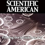 Scientific American: Filming the Invisible in 4-D | [Ahmed H. Zewail]