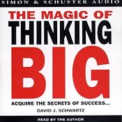 The Magic of Thinking Big | [David J. Schwartz]