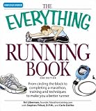Everything Running Book: From Circling the Block to Completing a Marathon, Training and Techniques to Make You a Better Runner (Everything Series)