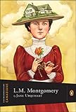 Extraordinary Canadians: Lucy Maud Montgomery