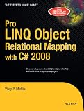 Pro LINQ Object Relational Mapping with C# 2008