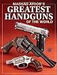 Massad Ayoob's Greatest Handguns of the World