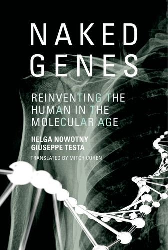 naked genes reinventing the human in the molecular age