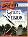 The Complete Idiot's Guide to Grant Writing, 2nd Edition