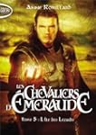 Les Chevaliers d'Emeraude, Tome 5 : L...