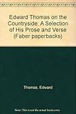 Edward Thomas on the countryside : a selection of his prose and verse
