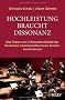 Hochleistung braucht Dissonanz: Was Teams vom 5-Sekunden-Modell der Deutschen Kammerphilharmonie Bremen lernen k�nnen