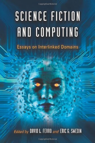 Science Fiction and Computing: Essays on Interlinked Domains