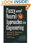 Fuzzy and Neural Approaches in Engineering (Adaptive and Learning Systems for Signal Processing, Communications and Control Series)