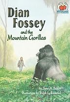 Dian Fossey and the Mountain Gorillas (On My Own Biographies) Dian Fossey and the Mountain Gorillas (On My Own Biographies)