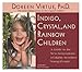 Indigo, Crystal, and Rainbow Children