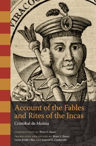 Account of the Fables and Rites of the Incas (William and Bettye Nowlin Series in Art, History, and Cultur)